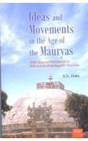 Ideas and Movements in the Age of the Mauryas with Special reference to Pali and Ardhamagadhi Sources