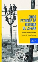 Cinco estudios de Historia de Espana: Edicion de Josep Fontana