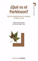 Que es el Parkinson? / What is Parkinson's?: Guia De Tratamiento Para El Lenguaje, El Habla Y La Voz (Psicologia)