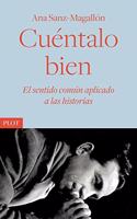 Cuentalo bien: El sentido comun aplicado a las historias