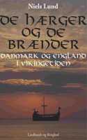 De hærger og de brænder. Danmark og England i vikingetiden