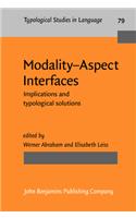 Modality–Aspect Interfaces: Implications and typological solutions(79 Typological Studies in Language)