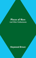 Pieces of Hate; And Other Enthusiasms