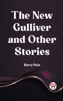 New Gulliver And Other Stories