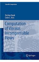 Computation of Viscous Incompressible Flows