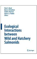 Ecological Interactions Between Wild and Hatchery Salmonids