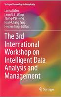 3rd International Workshop on Intelligent Data Analysis and Management