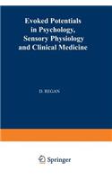 Evoked Potentials in Psychology, Sensory Physiology and Clinical Medicine