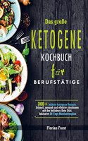 Das groÃŸe Ketogene Kochbuch fur Berufstatige