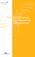 Sukuk Structures: Legal Engineering Under Dutch Law