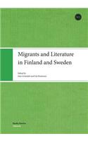 Migrants and Literature in Finland and Sweden