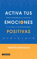 Activa tus emociones positivas