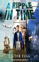 Ripple in Time Series Boxed Set: Books 1-3