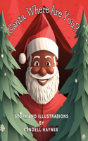 Santa, Where Are You?