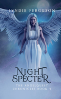 Night Specter: (4 The Angelquest Chronicles)