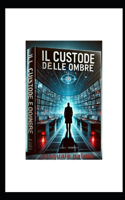 "Il Custode delle Ombre"