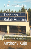 A Sustainable Future Through Solar Heating