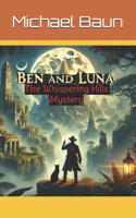 Ben and Luna The Whispering Hills Mystery