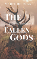 The Trilogy of Fearless and Fallen Gods