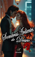 Sombras Ardientes de Deseo: Intriga, romance, secretos ocultos en el arte, y un amor marcado por el peligro.