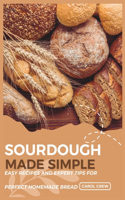 Sourdough Made Simple
