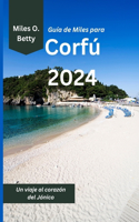 Guía de Miles para Corfú 2024: Un viaje al corazón del Jónico