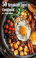 50 Breakfast Lover's Cookbook