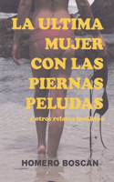 La última mujer con las piernas peludas