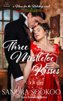 Three Mistletoe Kisses: A Regency Christmas novella
