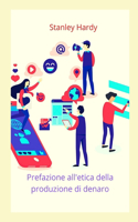 Prefazione all'etica della produzione di denaro