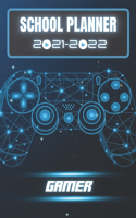 School Planner 2021-2022 Gamer: Video games player esport computer middle elementary and high school student geek with schedule and holidays to plan a great start to the year for s