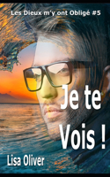 Je te Vois !