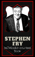 Stephen Fry Distressed Coloring Book: Artistic Adult Coloring Book