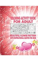 Coloring Activity Book For Adult Beautiful Flower Pattern With Inspirational Quotes For Mom