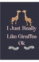 I Just Freaking Love Giraffes, Ok: World Giraffe Day journal