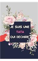 Je suis une tata qui déchire: Carnet De Notes Pour Transmettre Un Message Positif, pour Noël ou Anniversaire ou Fête., Saint Valentin ....