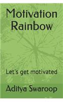 Motivation Rainbow: Let's get motivated