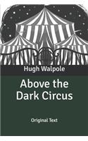 Above the Dark Circus: Original Text