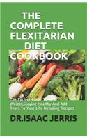 The Complete Flexitarian Diet Cookbook
