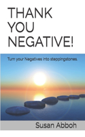 Thank You Negative!