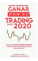 Habitos secretos para ganar con el trading en el 2020: Porque el 93% esta perdiendo dinero y como ser parte del circulo intimo que es rentable