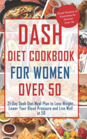 Dash Diet Cookbook for Women Over 50