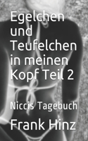 Egelchen und Teufelchen in meinen Kopf Teil 2: Niccis Tagebuch