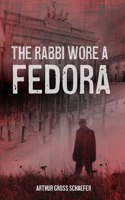 Rabbi Wore a Fedora