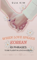 When Love Speaks Korean