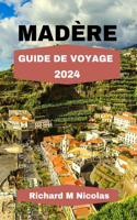 Madère Guide de Voyage 2024