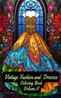 Vintage Fashion and Dresses: Coloring Book: Volume II