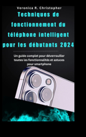 Techniques de fonctionnement du téléphone intelligent pour les débutants 2024