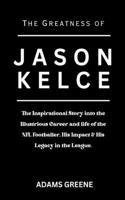 Greatness of Jason Kelce