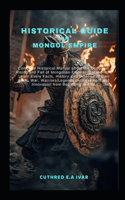 Historical Guide on Mongol Empire